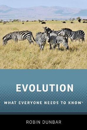 Evolution: What Everyone Needs to Know (R) by Robin Dunbar