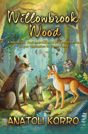 Willowbrook Wood by Anatoli Korro 9781398486942