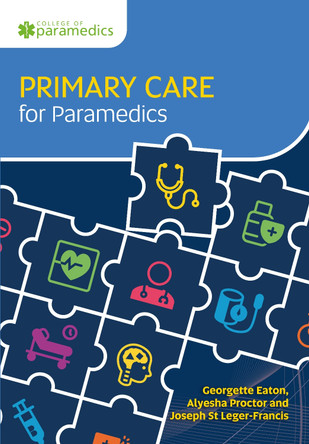 Primary Care for Paramedics by Georgette Eaton 9781801610322