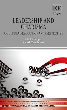 Leadership and Charisma: A Cultural-Evolutionary Perspective by Micha Popper 9781035320394