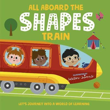 All Aboard the Shapes Train by Sean Sims