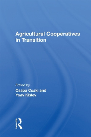 Agricultural Cooperatives In Transition by Csaba Csaki 9780367161705