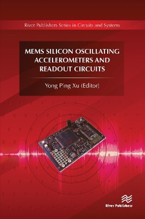 MEMS Silicon Oscillating Accelerometers and Readout Circuits by Yong Ping Xu 9788770229661