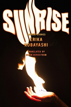 Sunrise: Radiant Stories by Erika Kobayashi 9781662601170