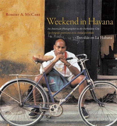 Weekend in Havana by Robert A. McCabe 9780789209276