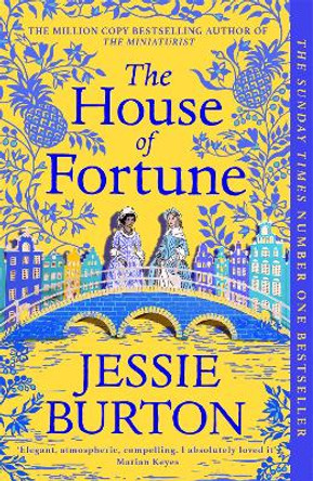 The House of Fortune: From the Author of The Miniaturist by Jessie Burton 9781509886104
