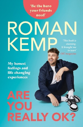 Roman Kemp: Are You Really OK? by Roman Kemp 9781915306531