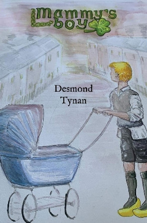 Mammy's boy by Desmond Tynan 9781800166110