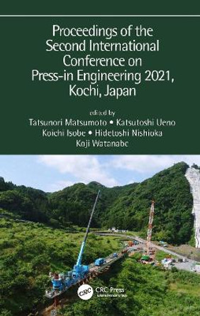 Proceedings of the Second International Conference on Press-in Engineering 2021, Kochi, Japan by Tatsunori Matsumoto 9781032104164