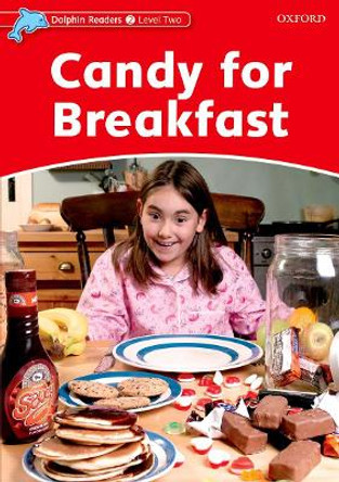 Dolphin Readers Level 2: Candy for Breakfast by Rebecca Brooke