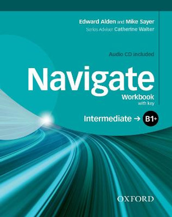 Navigate: B1+ Intermediate: Workbook with CD (without key) by Mike Sayer