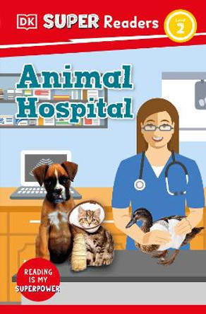 DK Super Readers Level 2 Animal Hospital by DK 9780241602379