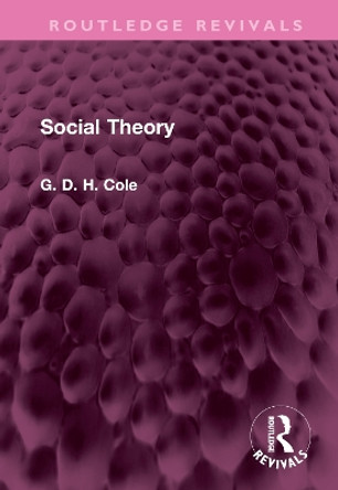 Social Theory by G.D.H. Cole 9781032521879