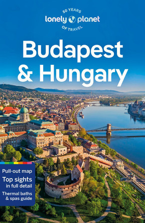 Lonely Planet Budapest & Hungary Lonely Planet 9781787016668