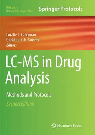 LC-MS in Drug Analysis: Methods and Protocols by Loralie J. Langman 9781493993970