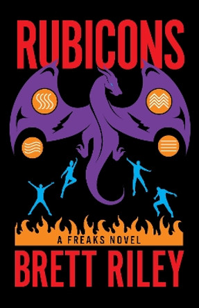 Rubicons: A Freaks Novel by Brett Riley 9781945501944