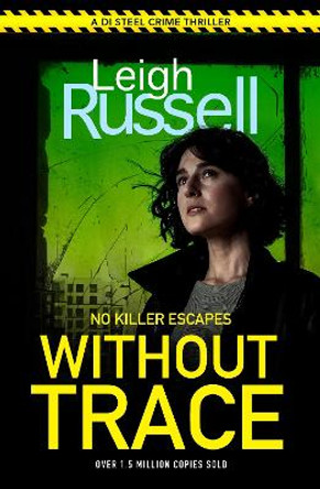 Without Trace: An utterly gripping detective crime thriller with an unexpected twist. by Leigh Russell 9780857304759