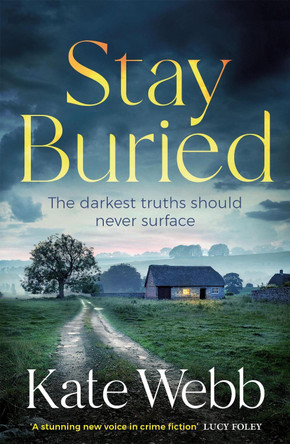 Stay Buried Kate Webb 9781529421279