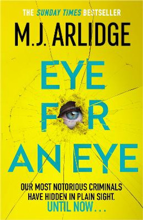 Eye for An Eye: The brand-new book club thriller that will get everyone talking by M. J. Arlidge 9781398708181