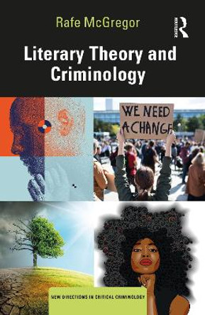 Literary Theory and Criminology by Rafe McGregor 9781032262802