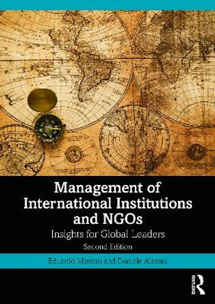 Management of International Institutions and NGOs: Insights for Global Leaders by Eduardo Missoni 9780367133047