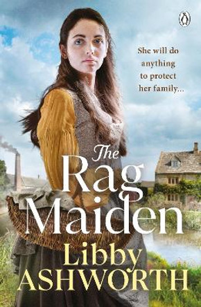 The Rag Maiden: a new emotional and heartwarming family saga by Libby Ashworth 9781405962025