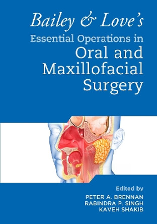 Bailey & Love's Essential Operations in Oral & Maxillofacial Surgery by Peter A. Brennan 9780367772581