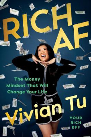 Rich AF: The Money Mindset That Will Change Your Life by Vivian Tu 9780241644959