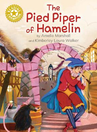 Reading Champion: The Pied Piper of Hamelin: Independent Reading Gold 9 by Amelia Marshall 9781445187280