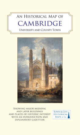 An Historical Map of Cambridge: University and County Town by Tony Kirby 9781838071950