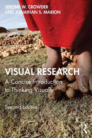 Visual Research: A Concise Introduction to Thinking Visually by Jerome W. Crowder 9781032101798