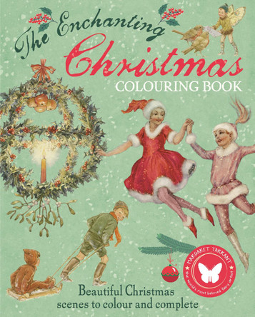 The Enchanting Christmas Colouring Book: Beautiful Christmas scenes to colour and complete by Margaret Tarrant 9781398833906