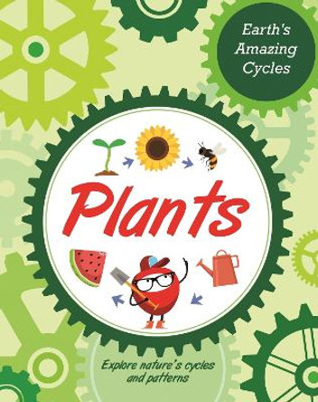 Earth's Amazing Cycles: Plants by Sally Morgan 9781445181998