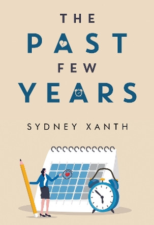 The Past Few Years by Sydney Xanth 9781804395233