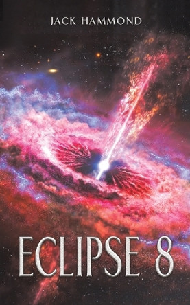 Eclipse 8 by Jack Hammond 9781685624460