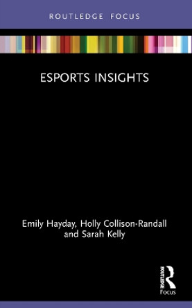 Esports Insights by Emily Hayday 9781032100890