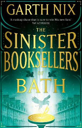 The Sinister Booksellers of Bath by Garth Nix 9781399606325