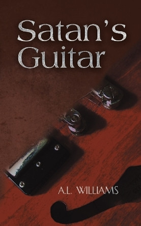 Satan's Guitar by A L Williams 9781638298601