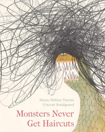 Monsters Never Get Haircuts by Marie-Hélène Versini 9781914912726