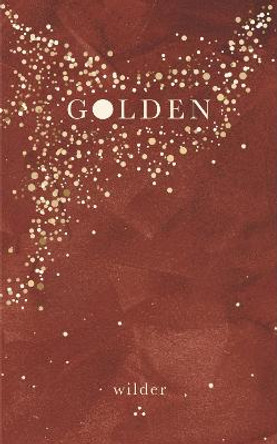 Golden by Wilder Poetry