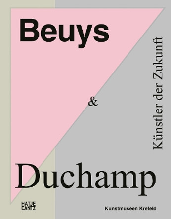 Beuys & Duchamp (German edition): Künstler der Zukunft by Magdalena Holzhey 9783775750677