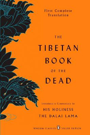 The Tibetan Book of the Dead: First Complete Translation (Penguin Classics Deluxe Edition) by Gyurme Dorje