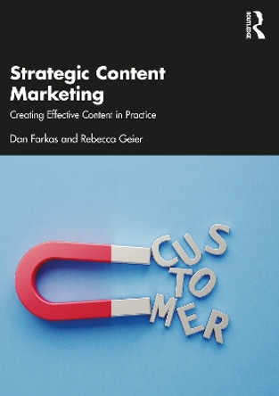 Strategic Content Marketing: Creating Effective Content in Practice by Dan Farkas 9781032438481