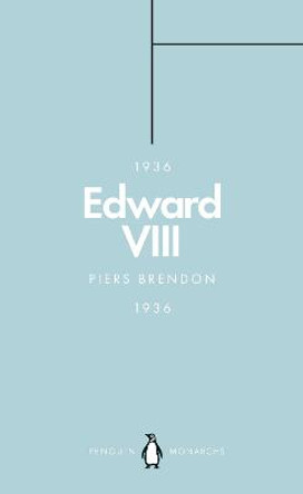 Edward VIII (Penguin Monarchs): The Uncrowned King by Dr. Piers Brendon