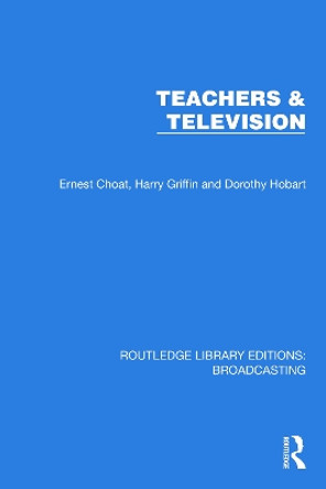 Teachers & Television by Ernest Choat 9781032643946