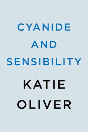 Cyanide And Sensibility by Katie Oliver 9780593337653