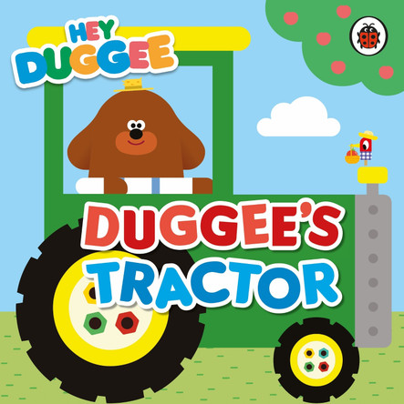 Hey Duggee: Duggee's Tractor by Hey Duggee 9781405954242