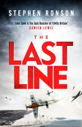 The Last Line: A gripping WWII noir thriller for fans of Lee Child and Robert Harris by Stephen Ronson 9781399721233