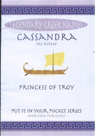 Cassandra: Princess of Troy by Jill Dudley 9780995578197