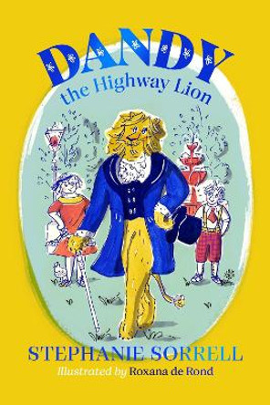 Dandy the Highway Lion by Stephanie Sorrell